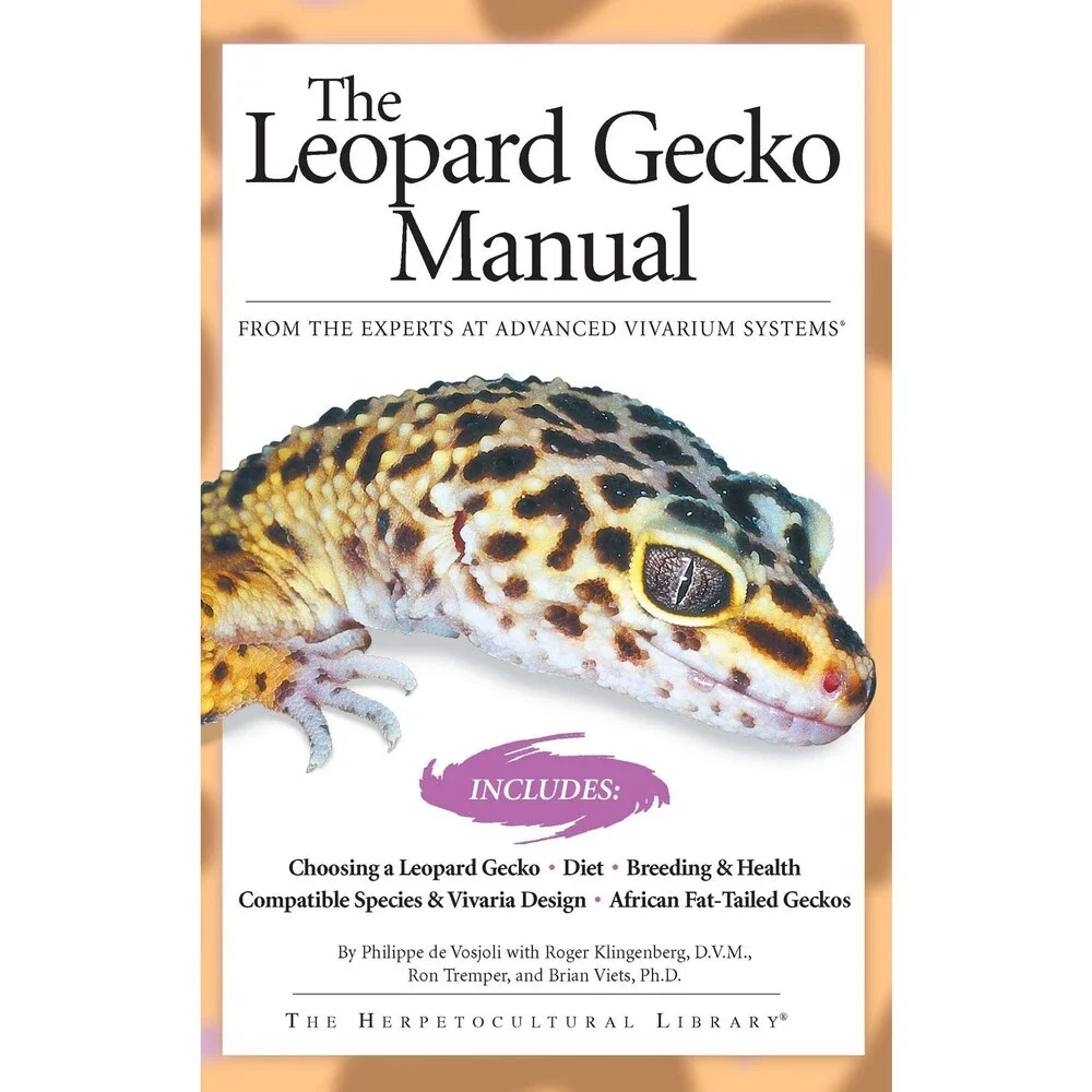 The Leopard Gecko Manual: From The Experts At Advanced Vivarium Systems